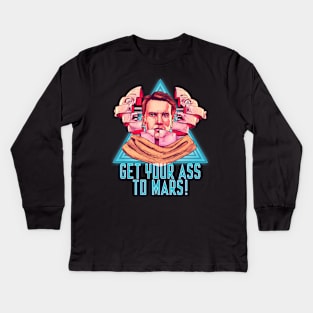 Get Your Ass To Mars! Kids Long Sleeve T-Shirt